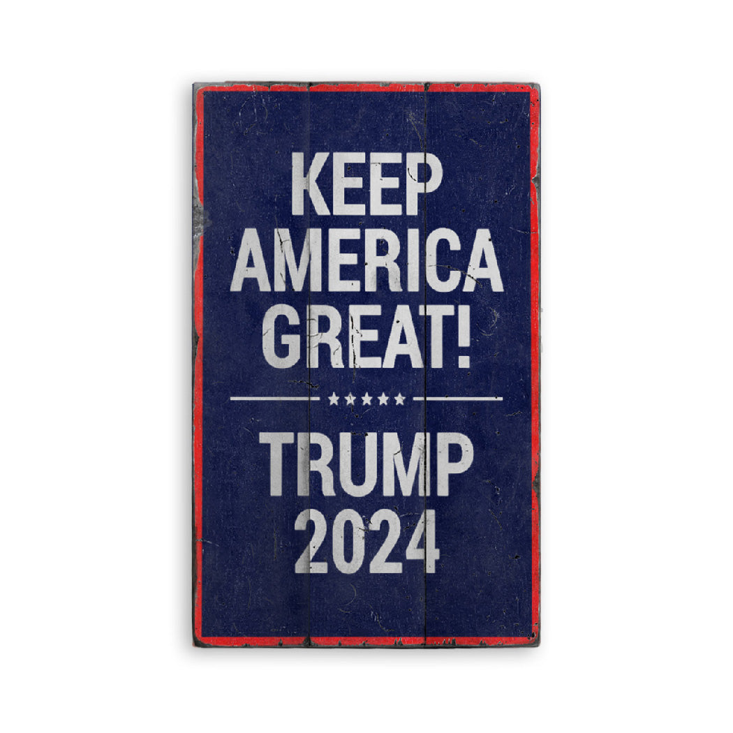 Trump 2024 Slogan Rustic Wood Sign