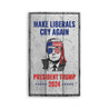 Make Liberals Cry trump 2024 Rustic Wood Sign