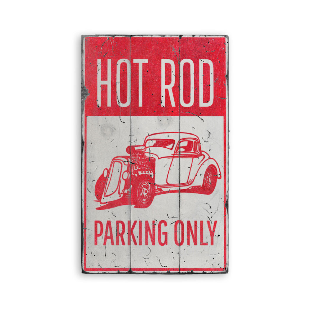 Hot Rod Parking Only Rustic Wood Sign