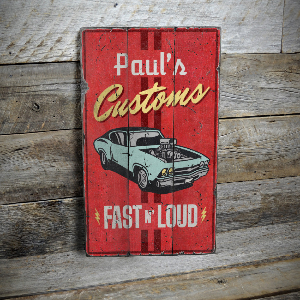 Fast and Loud Customs Rustic Wood Sign