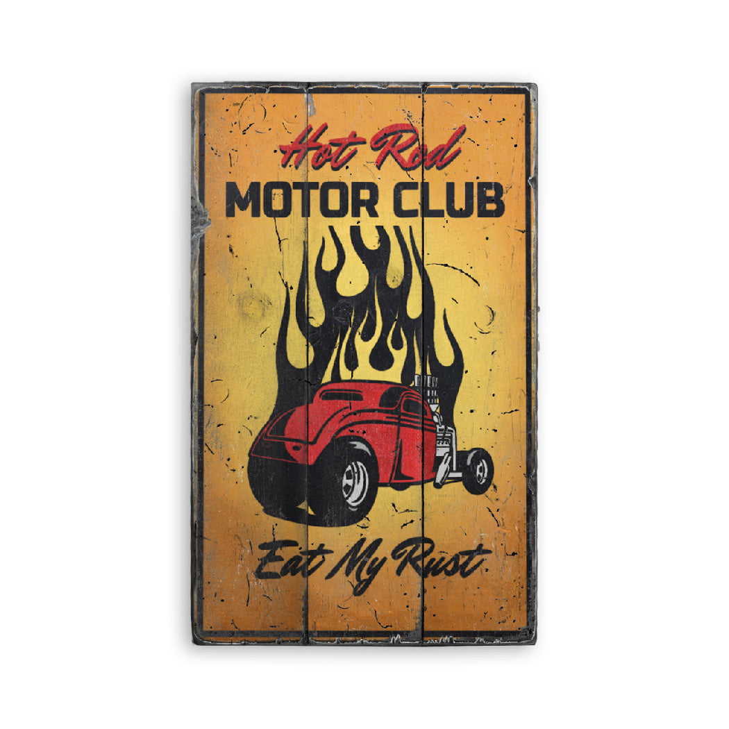 Eat My Rust Hot Rod Club Rustic Wood Sign