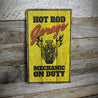 Hot Rod Garage Mechanic on Duty Wood Sign