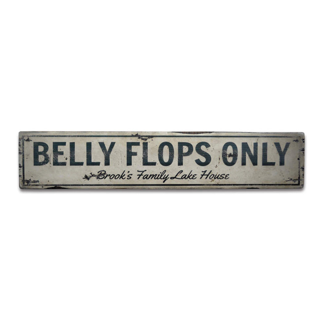 Belly Flops Only Rustic Wood Sign