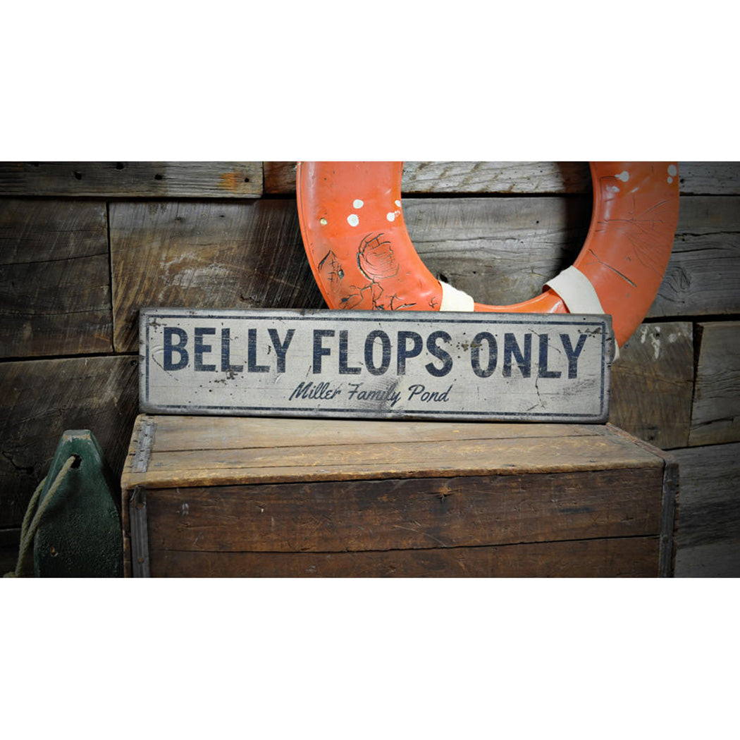 Belly Flops Only Rustic Wood Sign