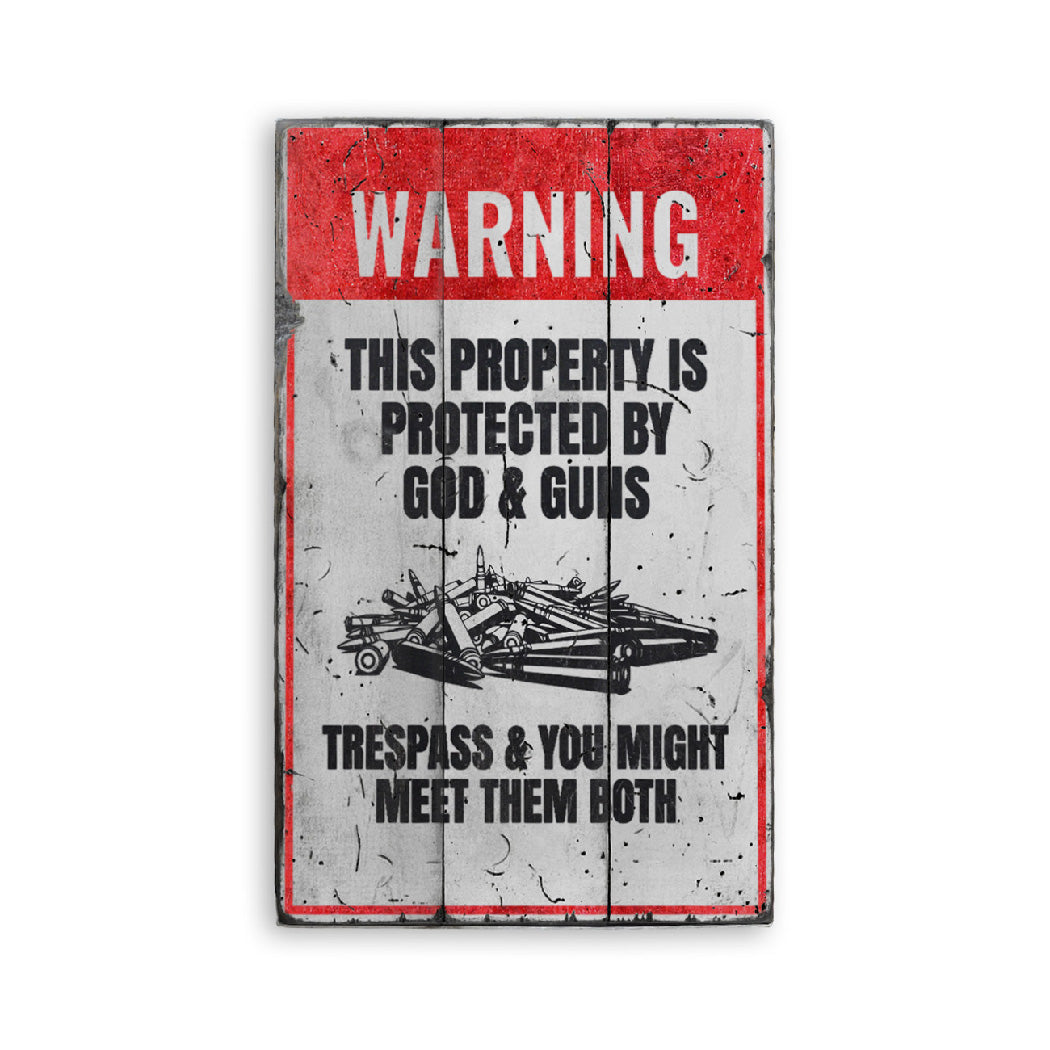 Property Protected by God Guns Rustic Wood Sign