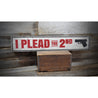 I Plead the 2nd Amendment Rustic Wood Sign