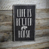 Life is Better with a Horse Rustic Wood Sign