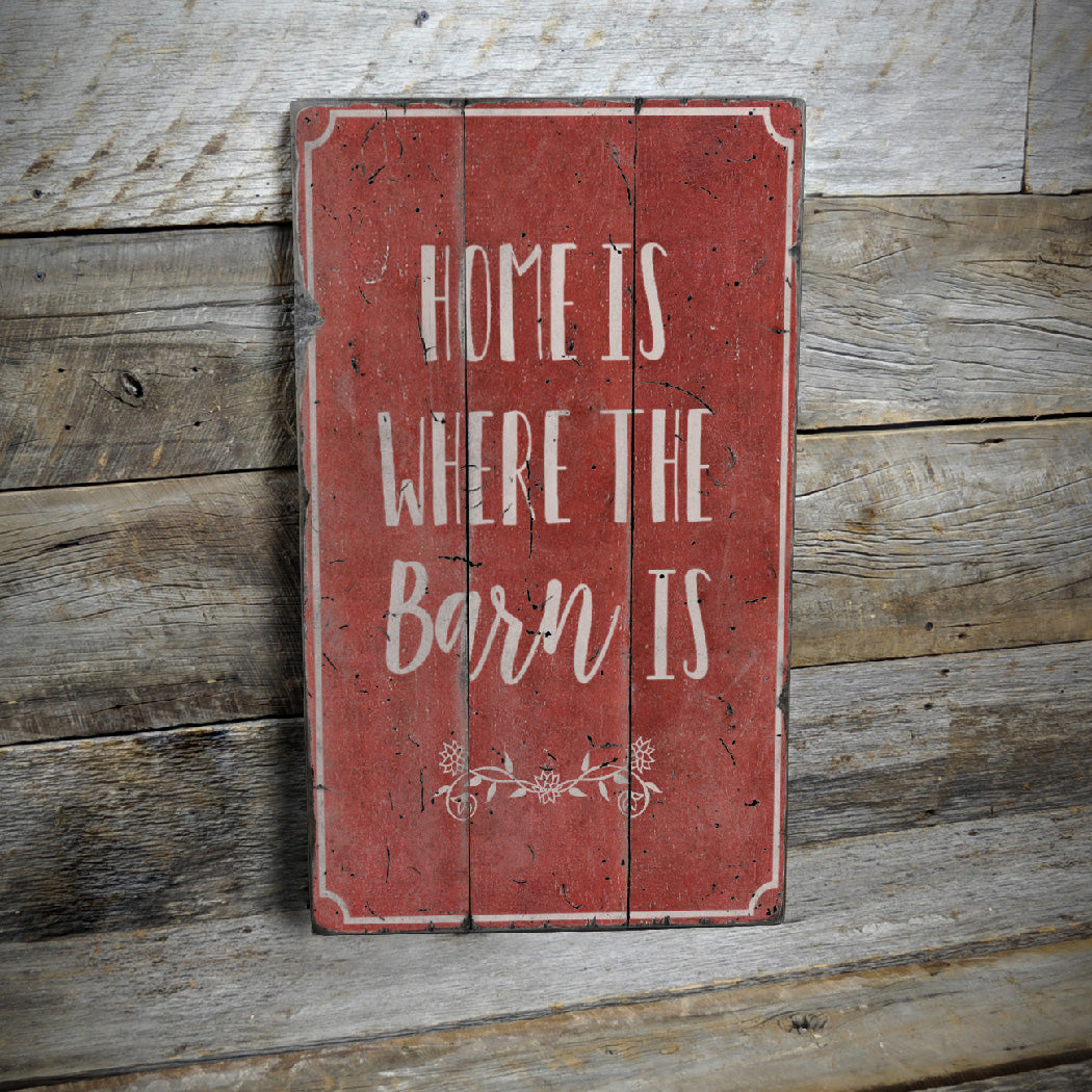 Home is Where the Barn is Rustic Wood Sign