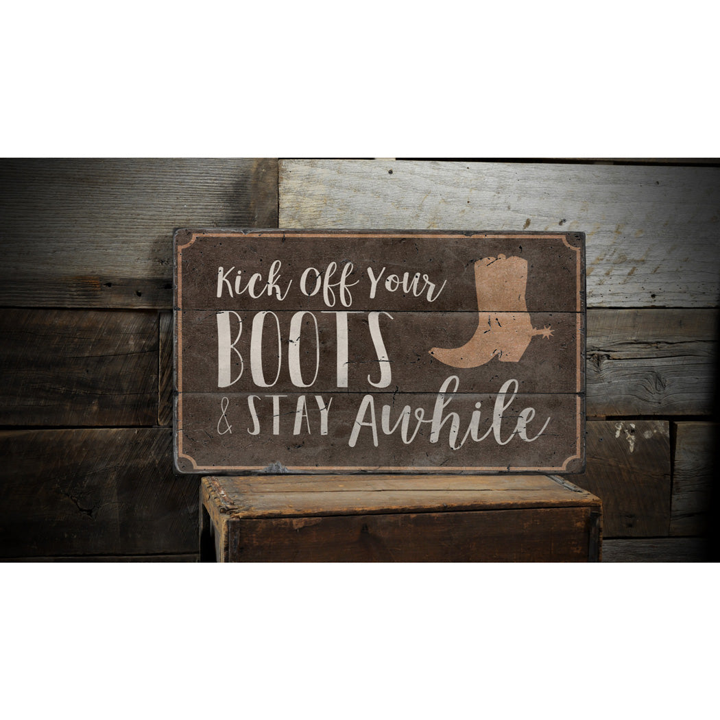 Kick Off Your Boots Rustic Wood Sign