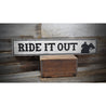 Ride It Out Rustic Wood Sign