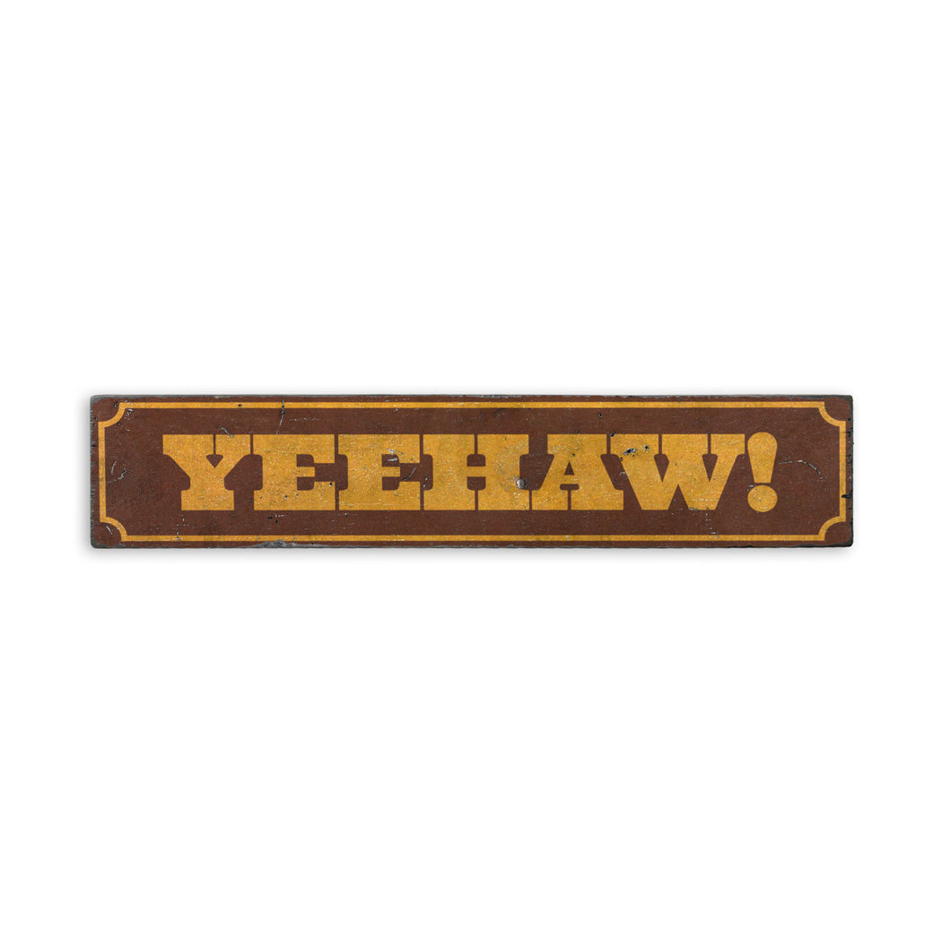 Yeehaw Rustic Wood Sign