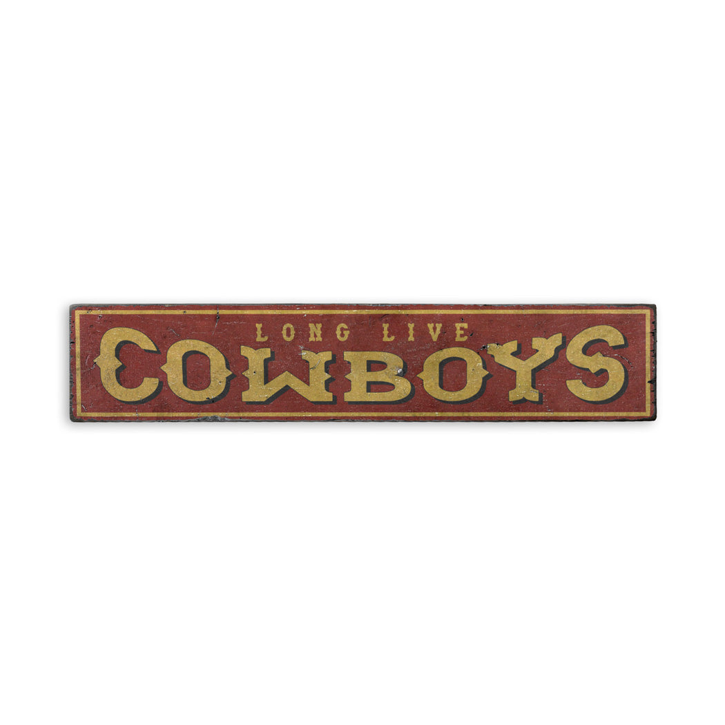 Long Live Cowboys Rustic Wood Sign