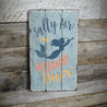 Mermaid Hair Beach Rustic Wood Sign