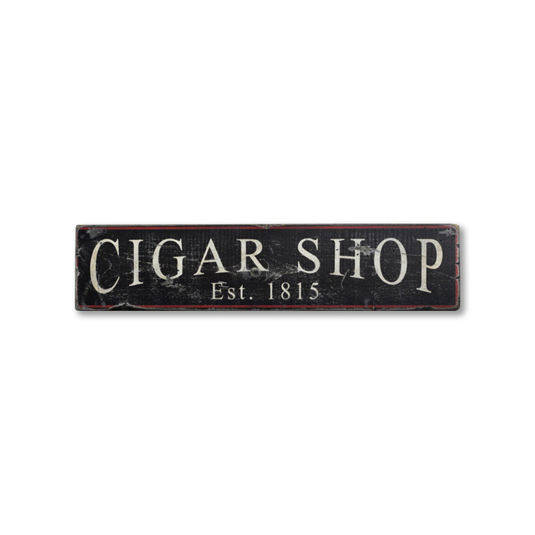 Cigar Shop Est Date Rustic Wood Sign