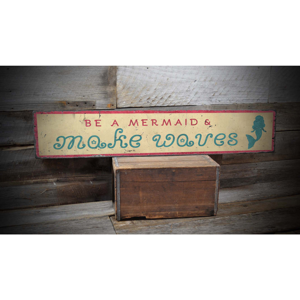 Be a Mermaid Rustic Wood Sign