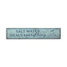 Saltwater Heals Rustic Wood Sign