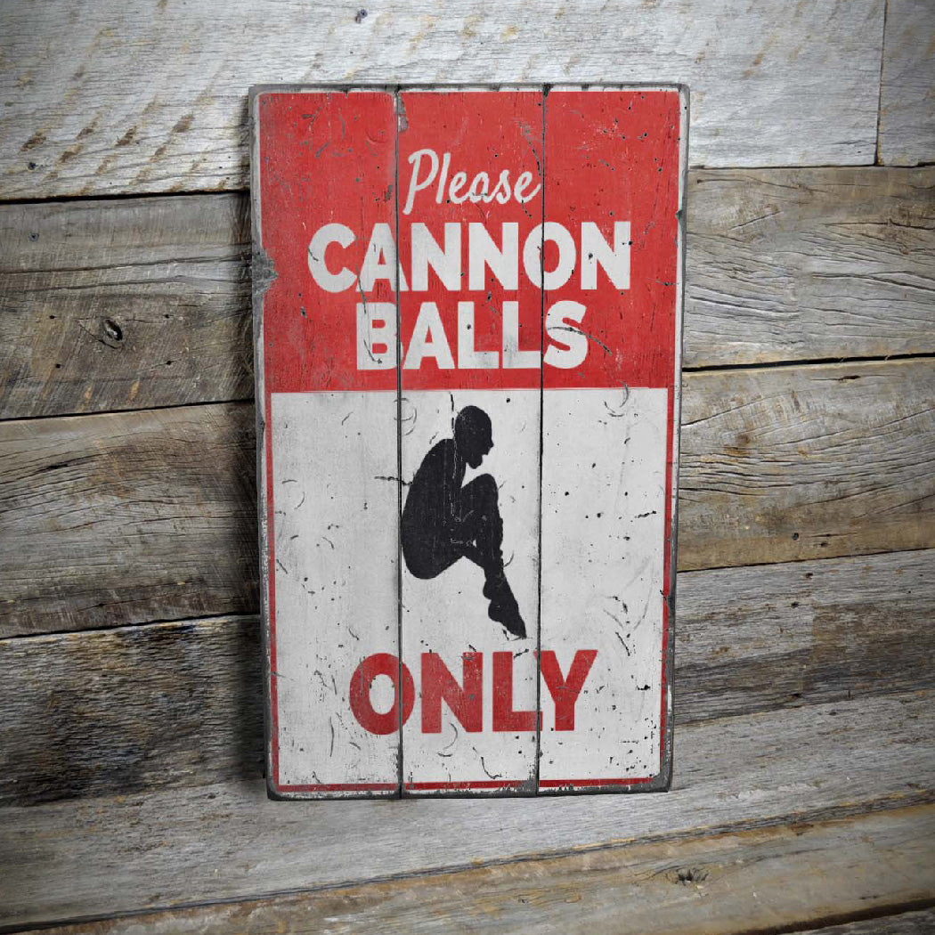 Cannon Balls Only Rustic Wood Sign