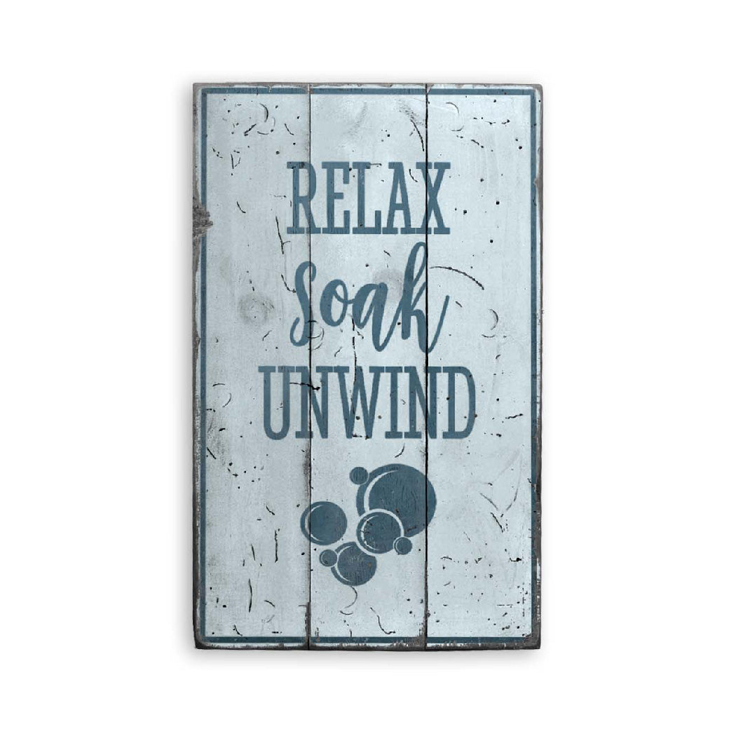 Relax Soak Unwind Rustic Wood Sign