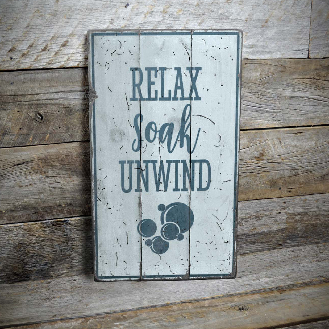 Relax Soak Unwind Rustic Wood Sign