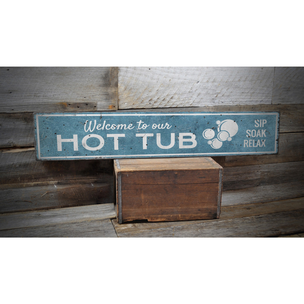 Welcome to Our Hot Tub Rustic Wood Sign