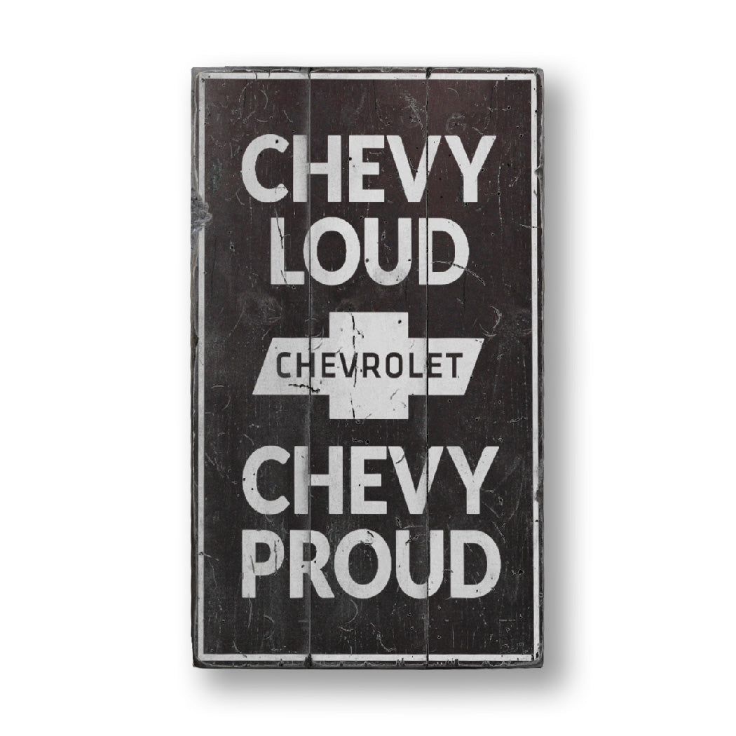 Chevy Loud Chevy Proud Rustic Wood Sign