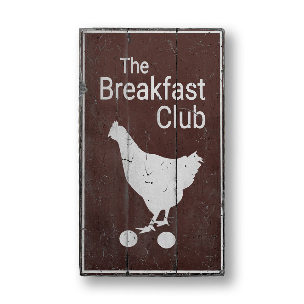 Breakfast Club Chicken Coop Rustic Wood Sign