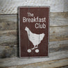 Breakfast Club Chicken Coop Rustic Wood Sign