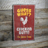 Chicken Butt Joke Rustic Wood Sign