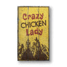 Crazy Chicken Lady Rustic Wood Sign