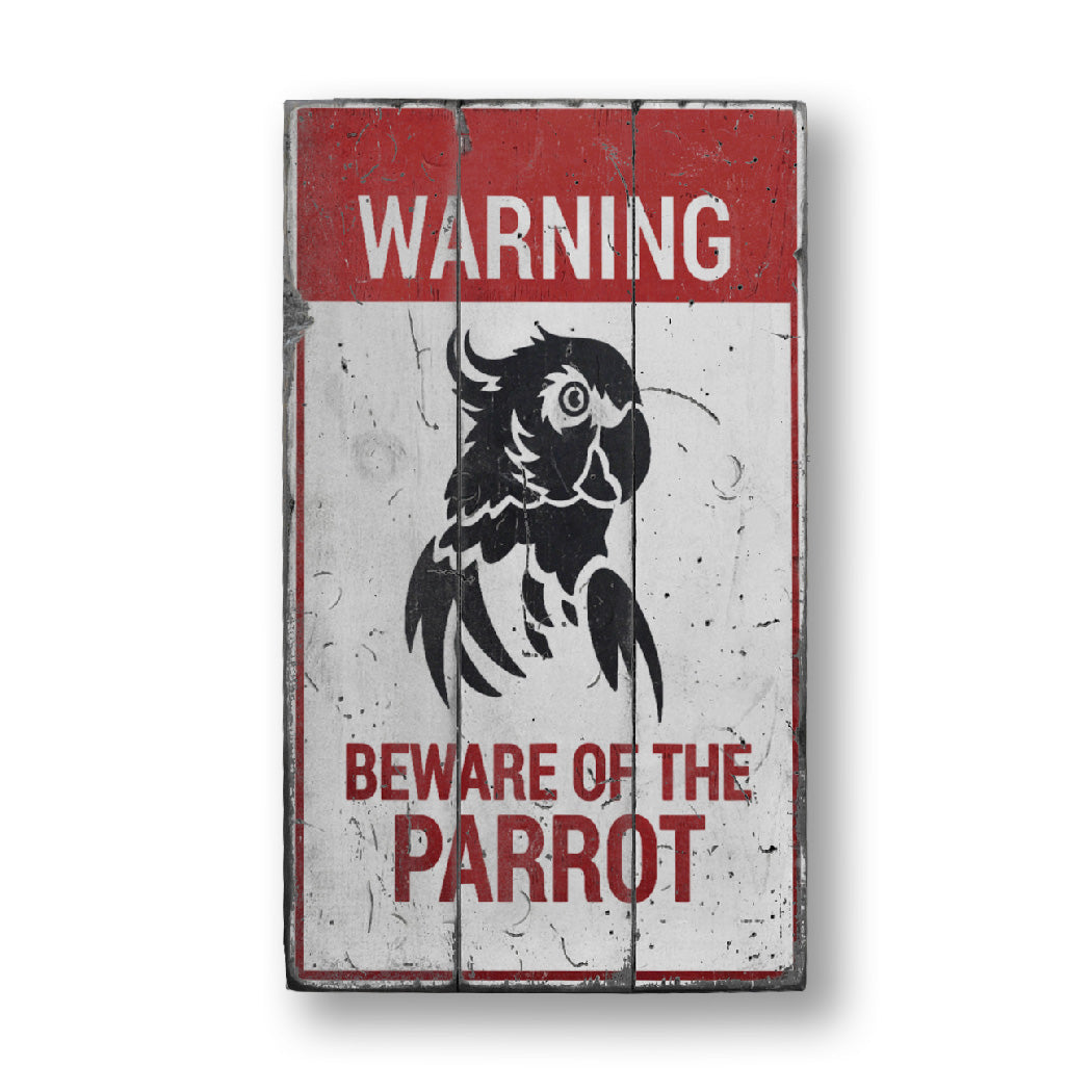 Parrot Warning Rustic Wood Sign