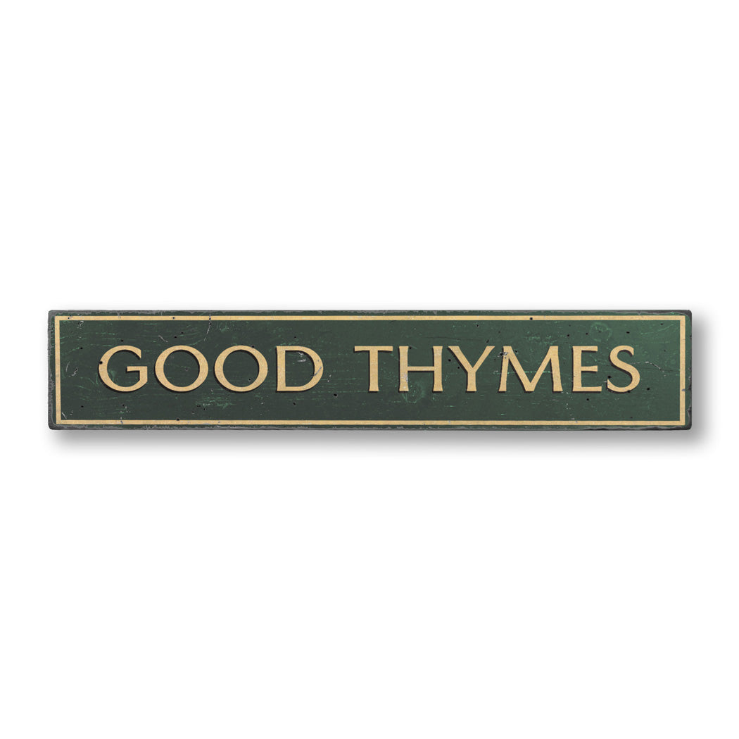 Good Thymes Rustic Wood Sign