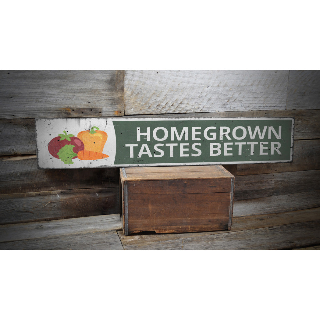 Homegrown Tastes Better Rustic Wood Sign