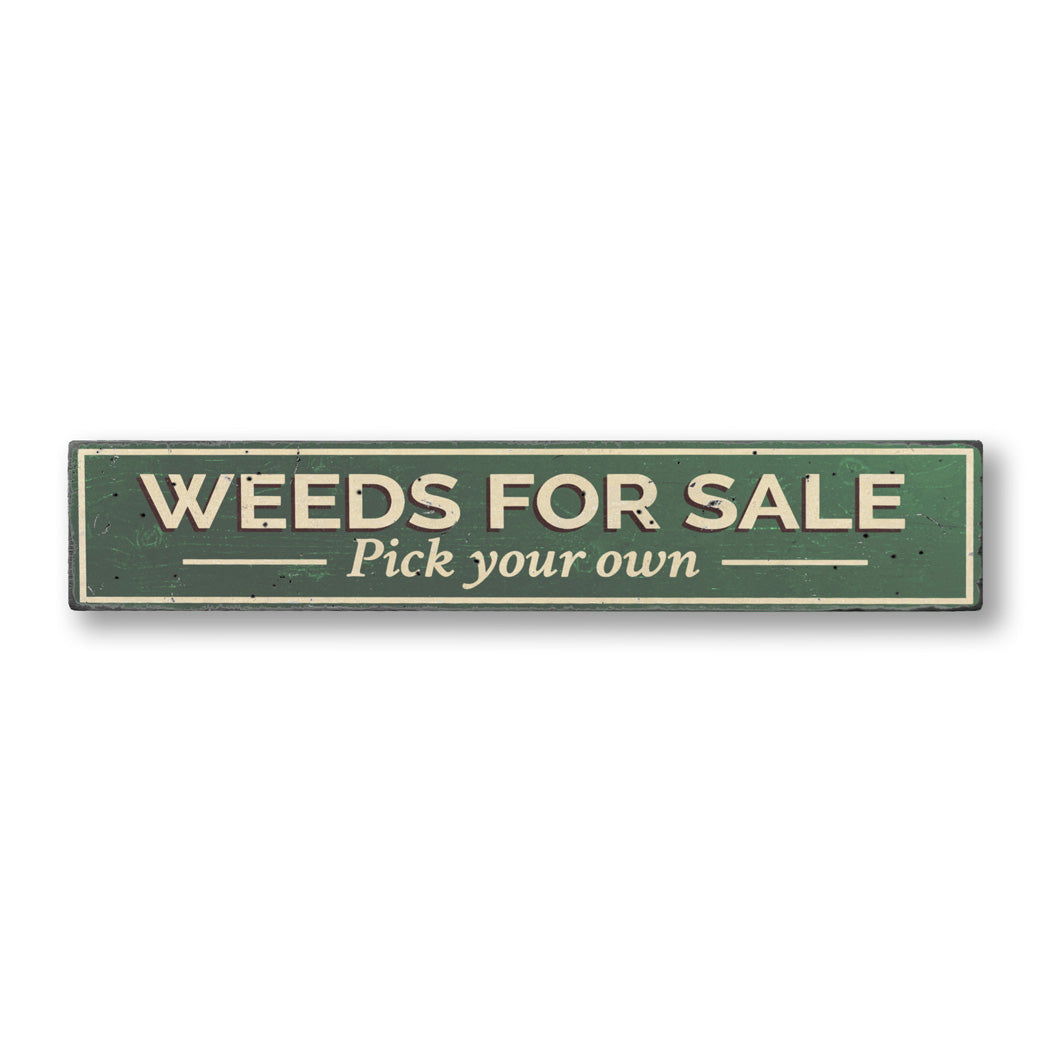 Weeds for Sale Rustic Wood Sign