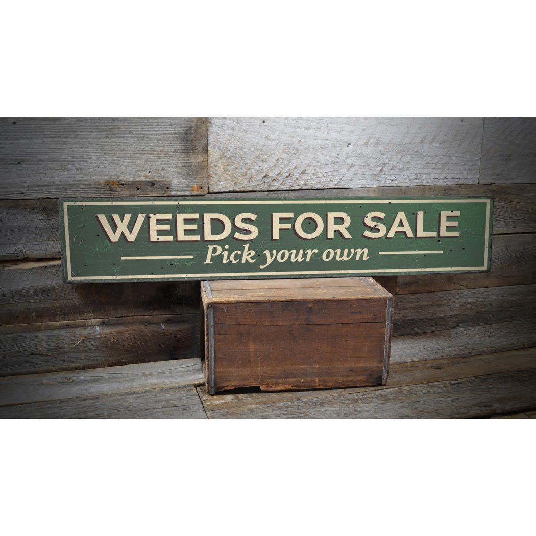 Weeds for Sale Rustic Wood Sign