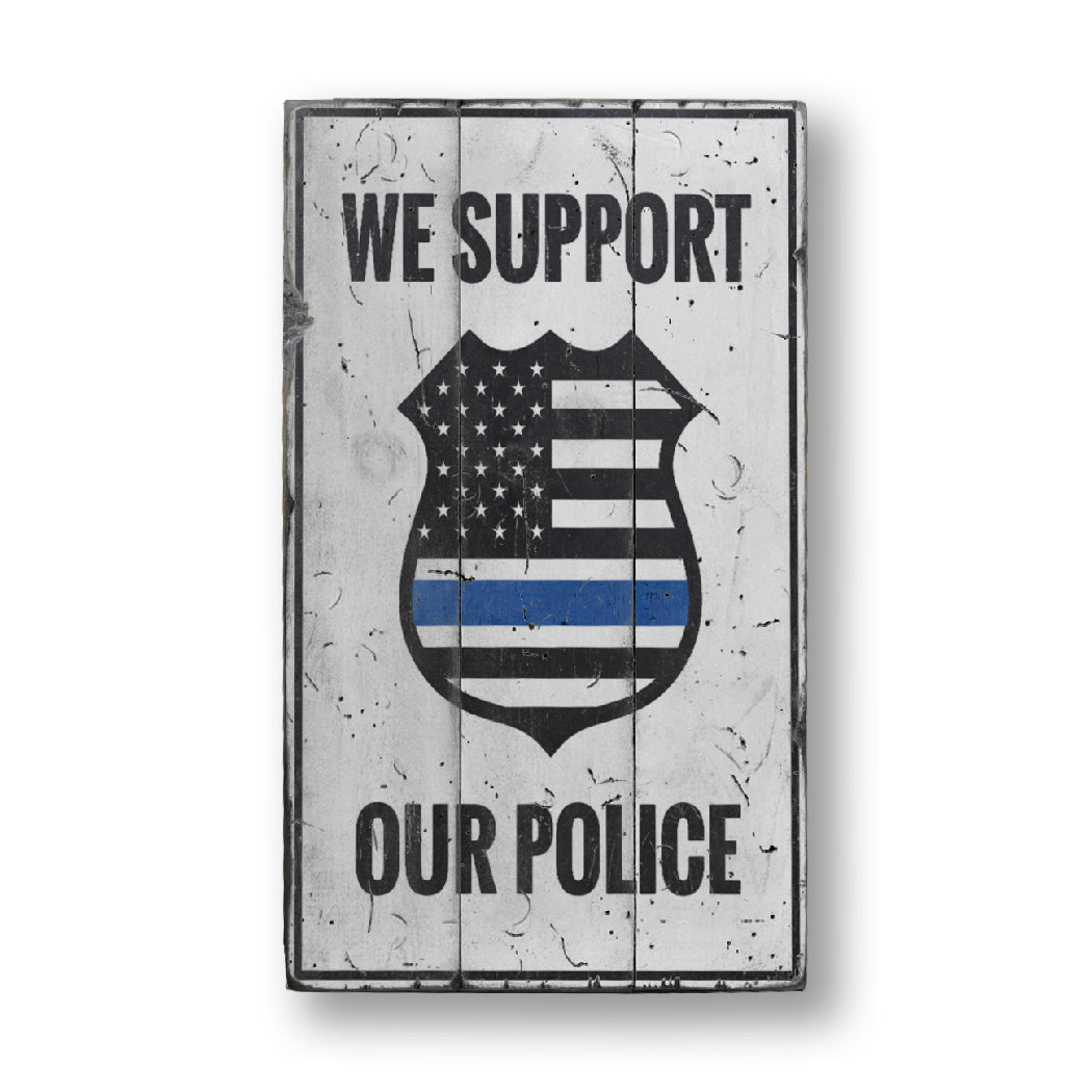 Police Support Rustic Wood Sign