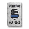 Police Support Rustic Wood Sign