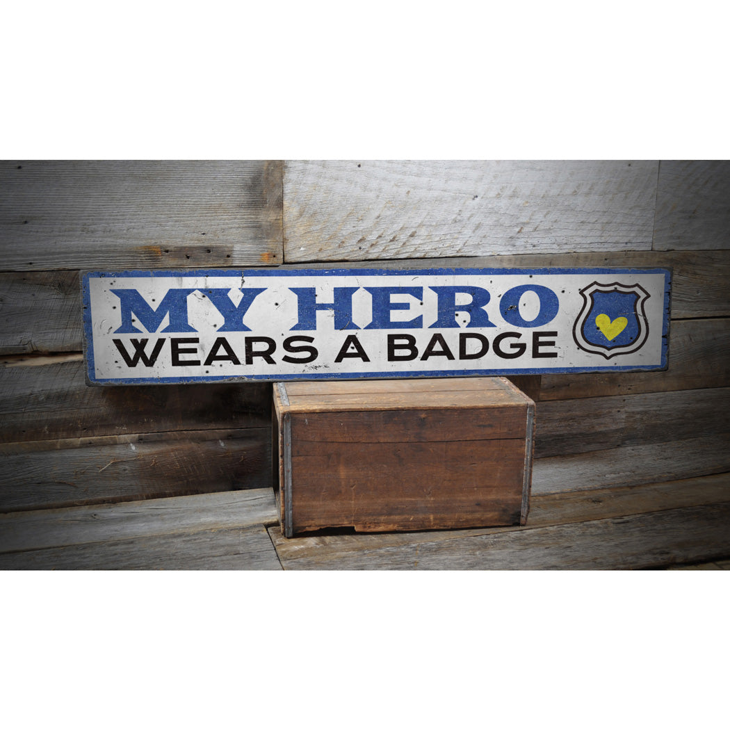 Police Hero Rustic Wood Sign