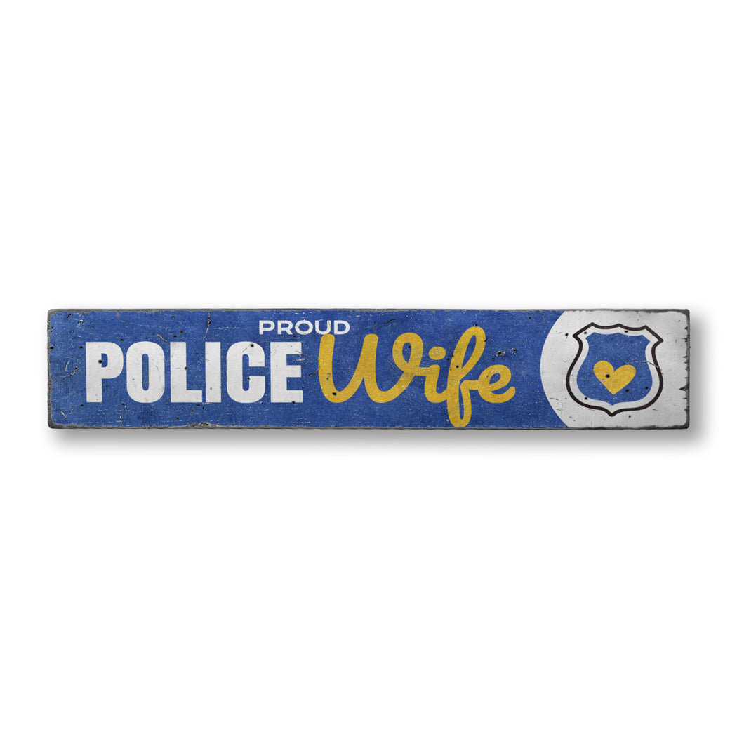 Police Wife Rustic Wood Sign