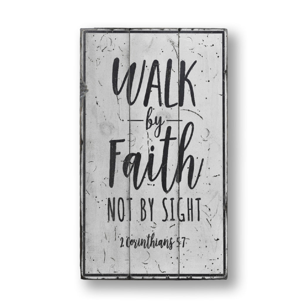 Walk by Faith Rustic Wood Sign