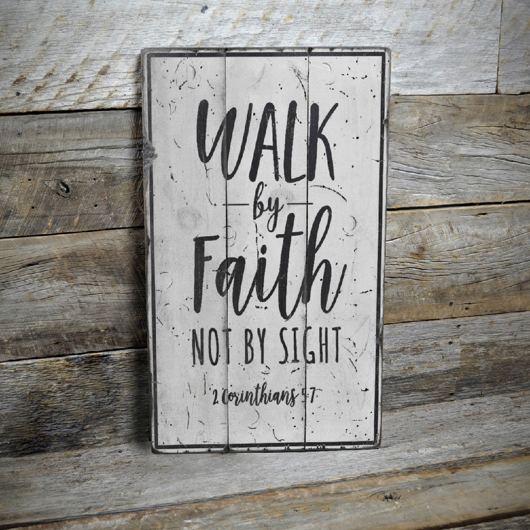 Walk by Faith Rustic Wood Sign