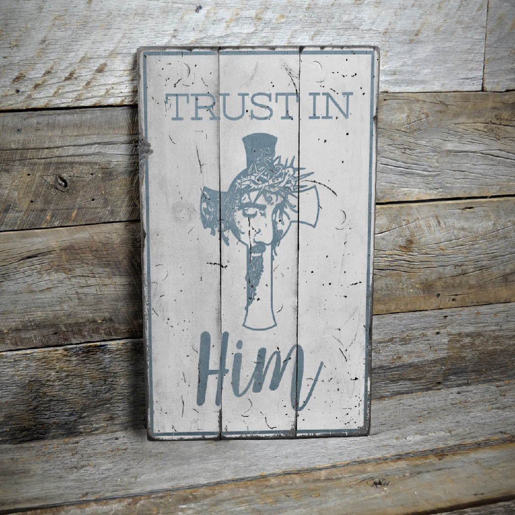 Trust in Him Rustic Wood Sign