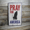 Pray for America Rustic Wood Sign