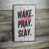 Wake Pray Slay Rustic Wood Sign