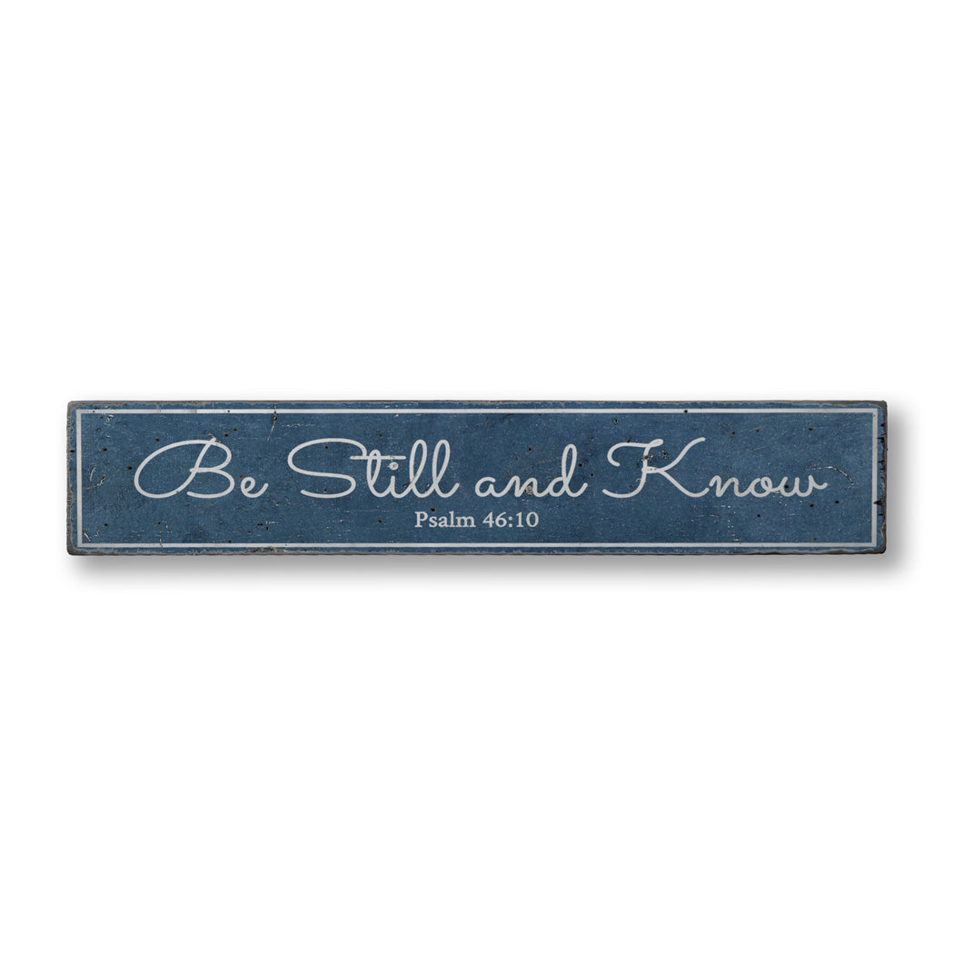 Be Still and Know Rustic Wood Sign