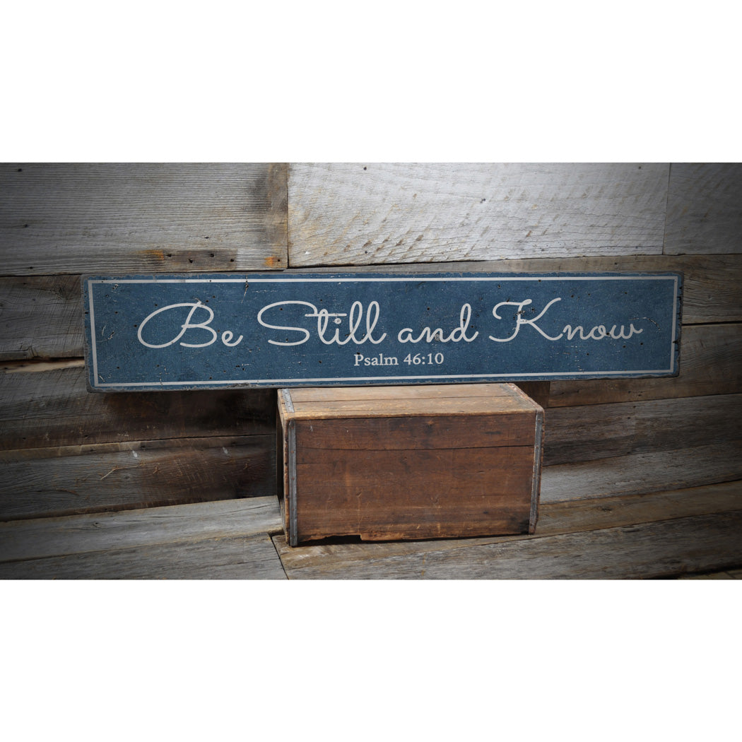 Be Still and Know Rustic Wood Sign