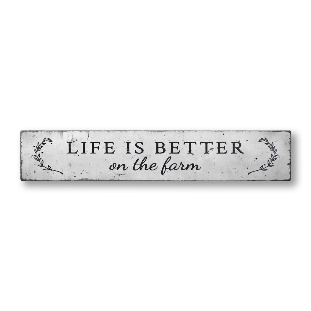 Life is Better on The Farm Rustic Wood Sign