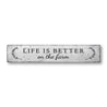 Life is Better on The Farm Rustic Wood Sign