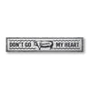 Don't Go Bacon My Heart Rustic Wood Sign