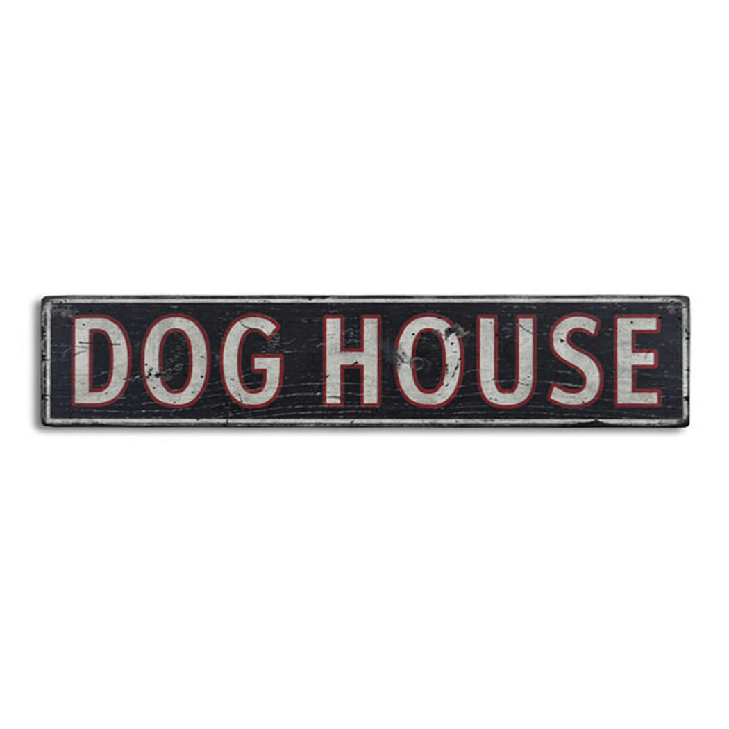 Dog House Rustic Wood Sign