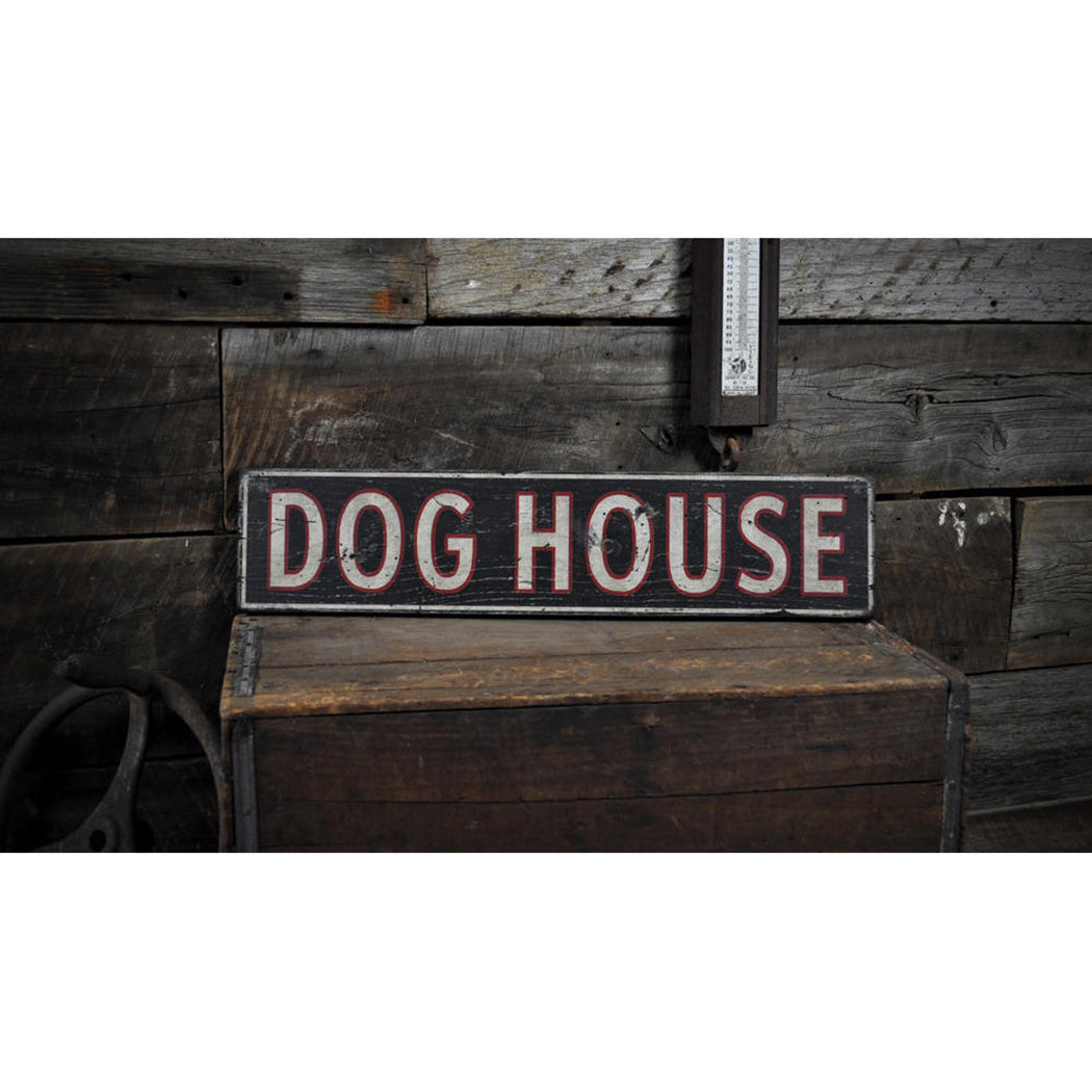 Dog House Rustic Wood Sign